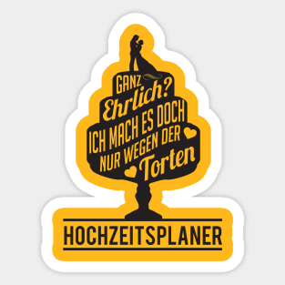 Ich mach es wegen der torten hochzeitsfotograf (1) Sticker